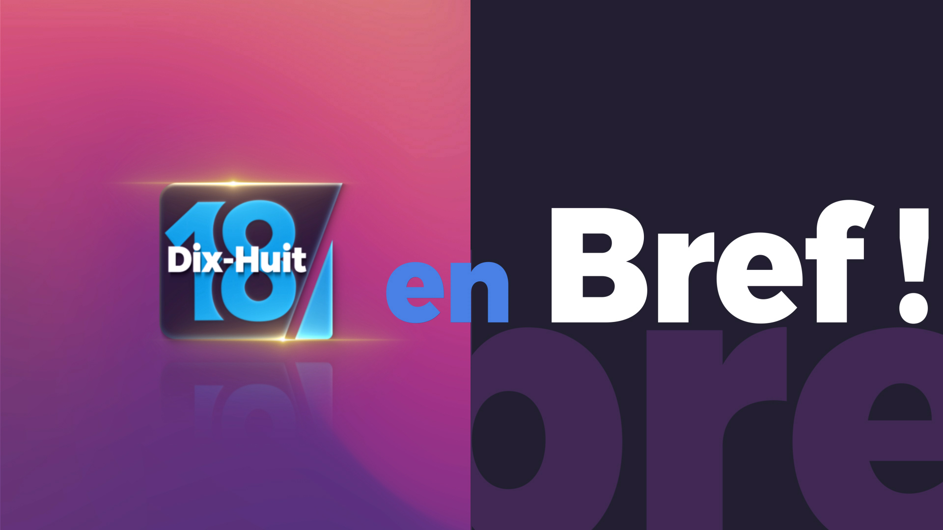 Le 18/18 en bref du 17/02/24