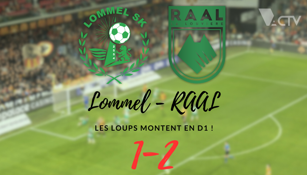 C'est historique: la RAAL La Louvière retrouve la division 1 au bout du suspense