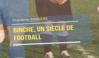 Expo : 100 ans de football à Binche