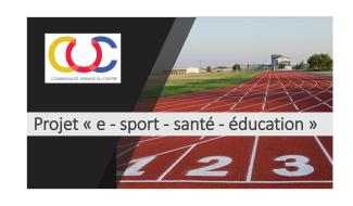 Centre : vers un Campus e-sport-santé-éducation