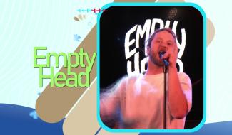 TREMPLIN 2025  : EMPTY HEAD