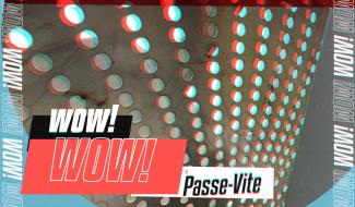 WOW ! Le passe-vite géant.