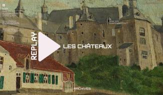 REPLAY : Bienvenue aux châteaux