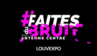 #Faites du bruit : un grand événement citoyen pour défendre Antenne Centre