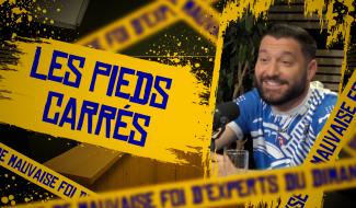 Les Pieds Carrés (Episode 15)