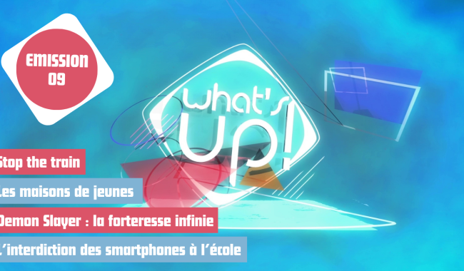 What's Up ! - Emission 09