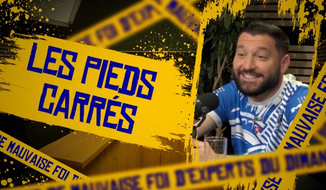 Les Pieds Carrés (Episode 15)