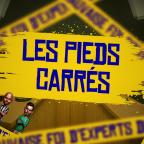 Les Pieds Carrés (Episode 11)