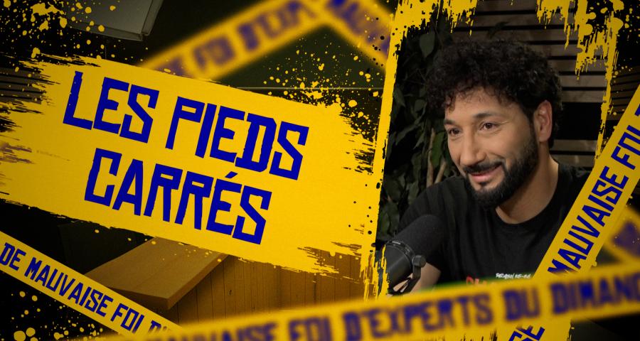 Les Pieds Carrés (Episode 14)