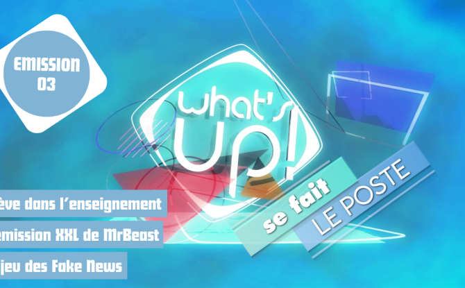What's Up ! se fait le poste - Emission 03