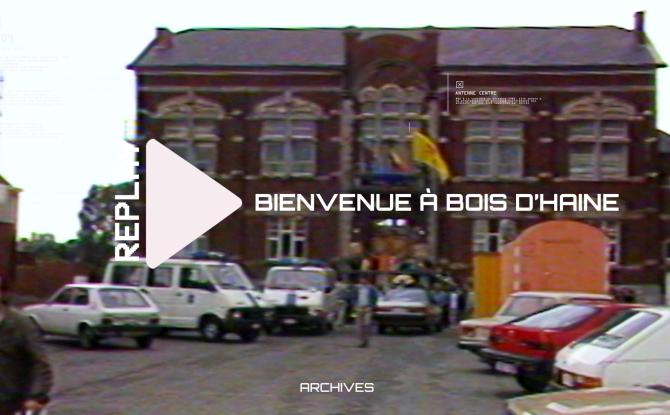 REPLAY : Bienvenue à Bois d'Haine