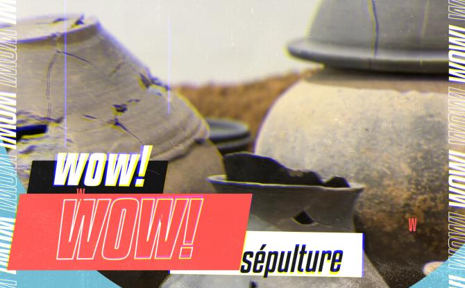 WOW ! Rites funéraires au temps des Romains.