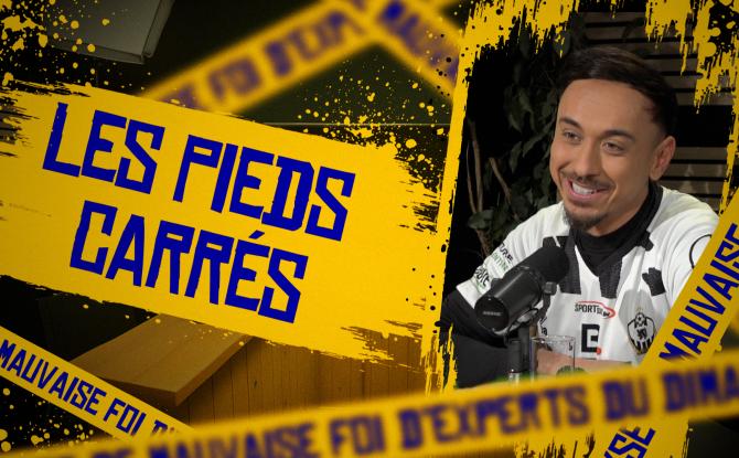 Les Pieds Carrés (Episode 10)