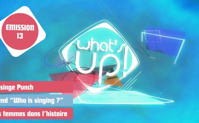 What's Up ! - Emission 13